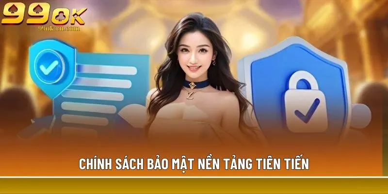 Chính sách bảo mật nền tảng tiên tiến