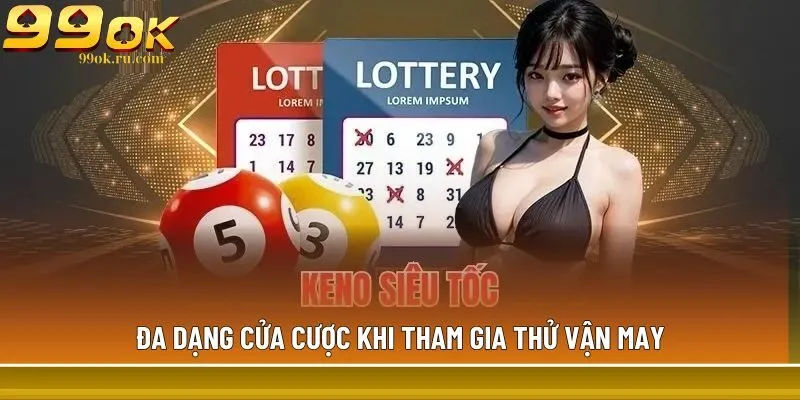 Đa dạng cửa cược khi tham gia thử vận may